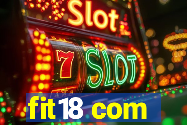 fit18 com